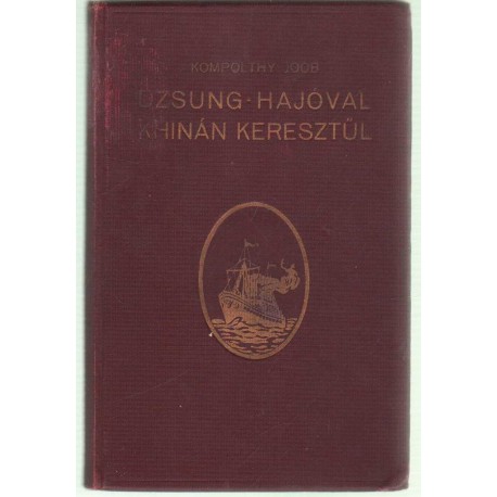 Dzsung-hajóval Khinán keresztül
