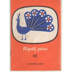 Röpülj páva III.