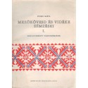 Mezőkövesd és vidéke hímzései I.