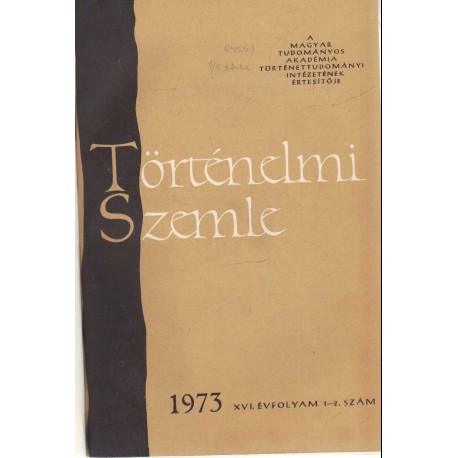 Történelmi Szemle 1973. (teljes évfolyam)