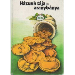 Házunk tája - aranybánya