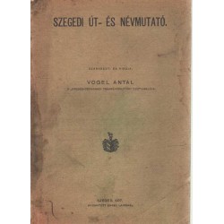 Szegedi út- és névmutató (1907)