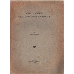 Bethlen Gábor országalkotó politikája