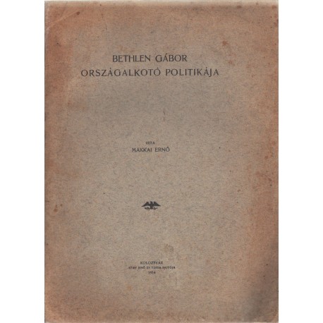 Bethlen Gábor országalkotó politikája