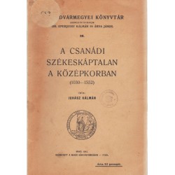 A Csanádi Székeskáptalan a középkorban (1030-1552)