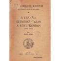 A Csanádi Székeskáptalan a középkorban (1030-1552)