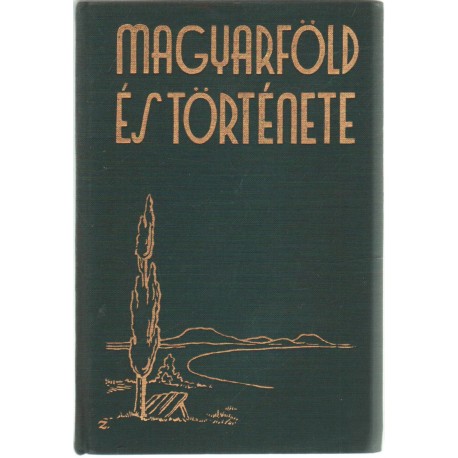 A magyar föld és története