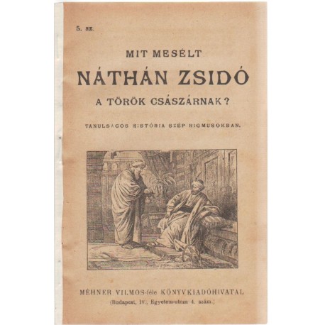 Mit mesélt Náthán zsidó a török császárnak? (ponyva)