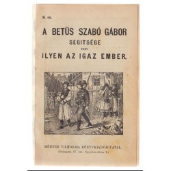 A Betüs Szabó Gábor segitsége (ponyva)