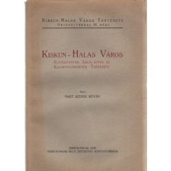 Kiskun-Halas város egyházainak, iskoláinak és közmüvelődésének története