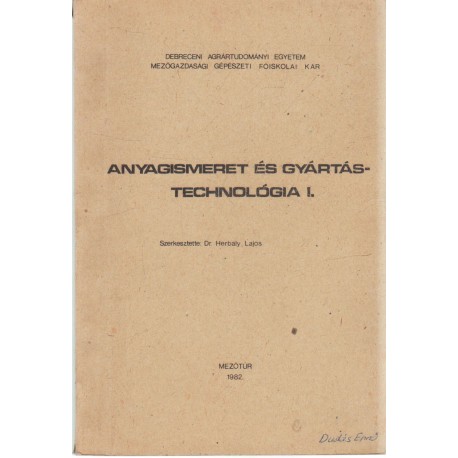 Anyagismeret és gyártástechnológia I-III.