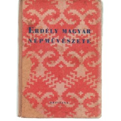 Erdély magyar népművészete