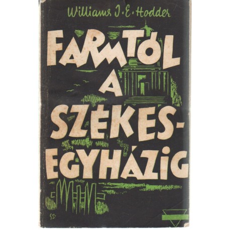 A farmtól a székesegyházig