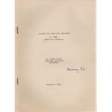 Állatorvosi sebészeti műtéttan II. rész