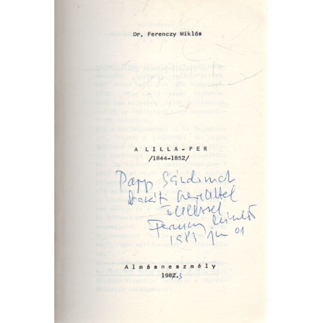 A Lilla-per (1844-1852) - Dedikált!