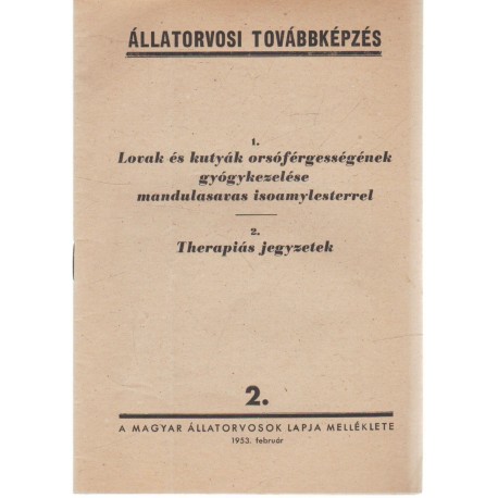 Lovak és kutyák orsóférgességének gyógkezelése mandulasavas isoamylesterrel - Therapiás jegyzetek