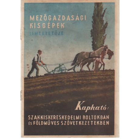 Mezőgazdasági kisgépek ismertetője
