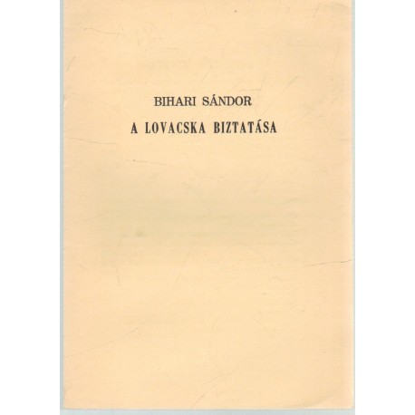 A lovacska biztatása (Dedikált, számozott!)