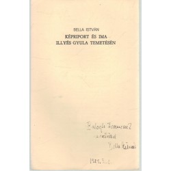 Képriport és ima Illyés Gyula temetésén (Dedikált, számozott!)
