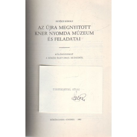 Az újra megnyitott Kner Nyomda Múzeum és feladatai