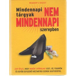 Mindennapi tárgyak nem mindennapi szerepben