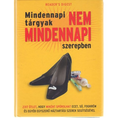 Mindennapi tárgyak nem mindennapi szerepben