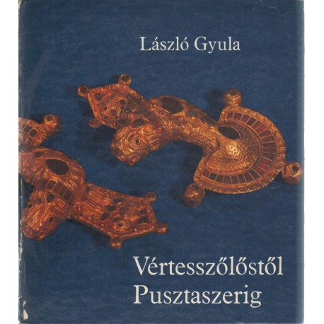Vértesszőlőstől Pusztaszerig