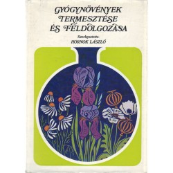 Gyógynövények termesztése és feldolgozása