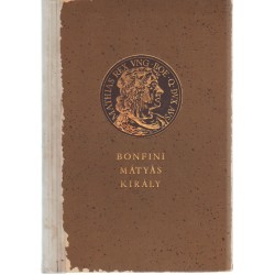 Mátyás Király (Bonfini, Magyar Helikon, 1959, félbőr)