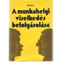 A munkahelyi viselkedés befolyásolása