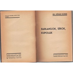 Barlangok, sírok, kupolák