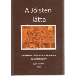 A Jóisten látta