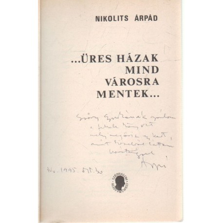 ...Üres házak mind a városra mentek...