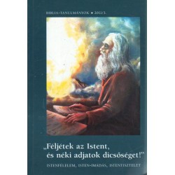 „Féljétek az Istent. és néki adjatok dicsőséget"