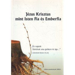 Jézus Krisztus mint Isten Fia és Emberfia