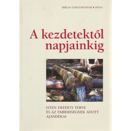 A kezdetektől napjainkig