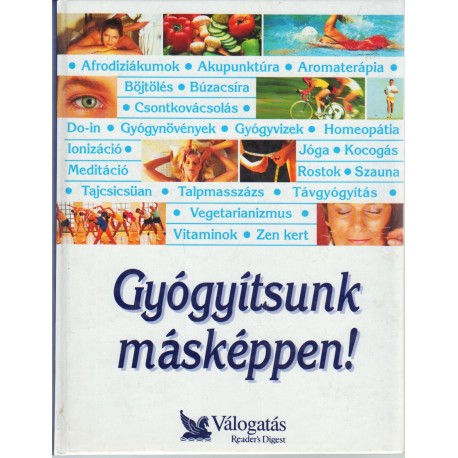 Gyógyítsunk másképpen!