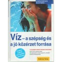VÍZ- a szépség és a jó közérzet forrása
