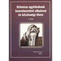 Krisztus egyházának istentiszteleti alkalmai és közösségi élete