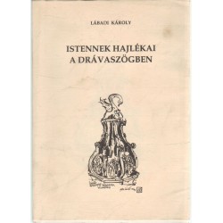 Istennek hajlékai a drávaszögben