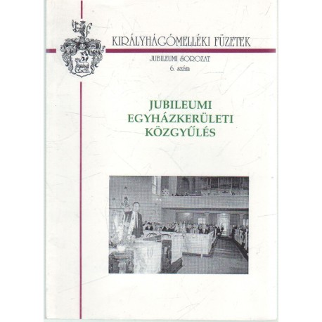 Jubileumi egyházkerületei közgyűlés