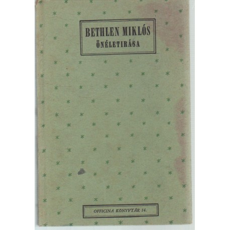 Bethlen Miklós önéletírása