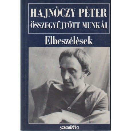 Hajnóczy Péter Összegyűjtött Munkái: Elbeszélések