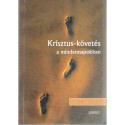 Krisztus-követés a mindennapokban