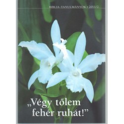 "Végy tőlem fehér ruhát!"