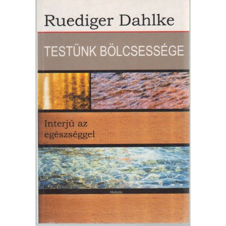 Testünk bölcsessége