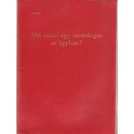 Mit csinál egy szexológus az ágyban?