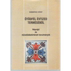 Ötödfél évtized terméséből