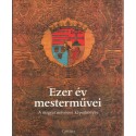 Ezer év mesterművei