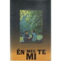 Én meg te mi